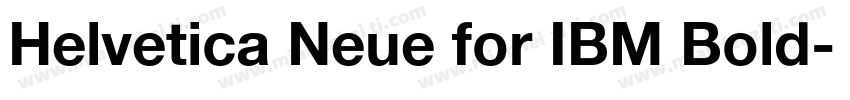 Helvetica Neue for IBM Bold字体转换